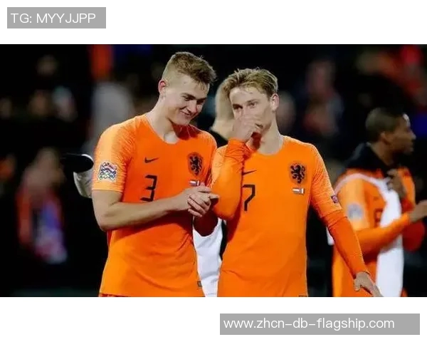 法国与荷兰对决前瞻分析双方阵容战术及历史交锋记录解读